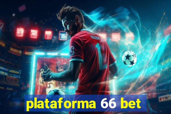 plataforma 66 bet